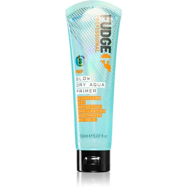 Fudge Fudge Prep Blow Dry Aqua Primer termo zaštitni serum za zaglađivanje kose 150 ml